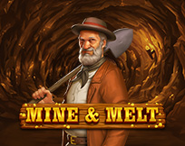 Mine & Melt Mine & Melt
